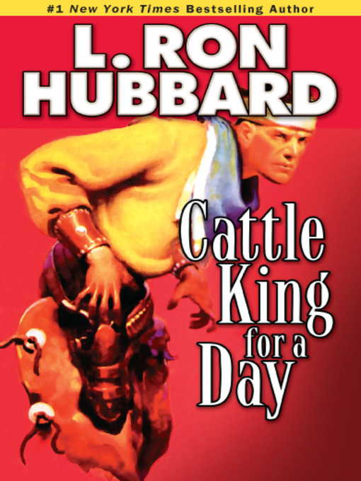 Title details for Cattle King for a Day by L. Ron Hubbard - Available
